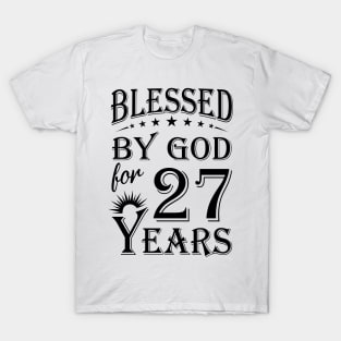 Blessed By God For 27 Years T-Shirt